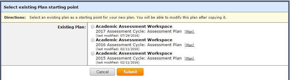 If you plan to use an Assessment Plan from a previous cycle, then select Copy Existing Plan as a Starting Point, then select the plan you wish to use, then