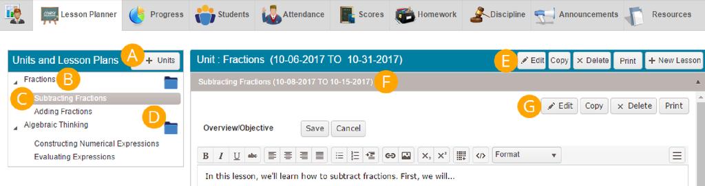 3.2 Lesson Planner Commands The Lesson Planner interface is divided into panels. The Units and Lesson Plans panel provides a table of contents for navigating and accessing your units and lesson plans.