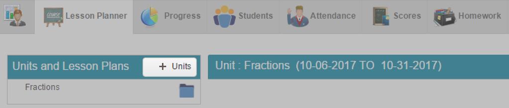 3.3 Add a Unit to the Lesson Planner Adding a unit is the foundation for your lessons and lesson plans.