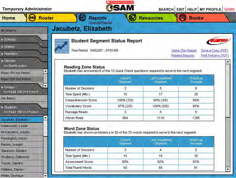 Student Segment Status Report Report Type: Progress Monitoring Purpose: This report shows a student s progress for the current and last completed segment, and shows averages for all segments