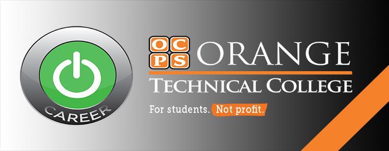 Orange Technical College Dual Enrollment What is CTE (Career and Technical