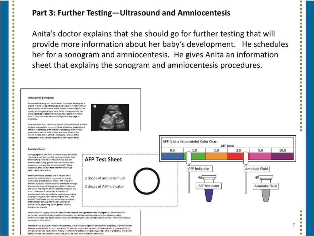 Part 3: Further Testing Sonogram and Amniocentesis Part 3 introduces students to additional tests that