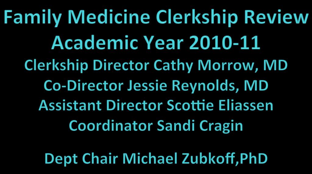 Year 3 Family Medicine Clerkship Clerkship description by Scottie Eliassen(MEC) Summary of Student