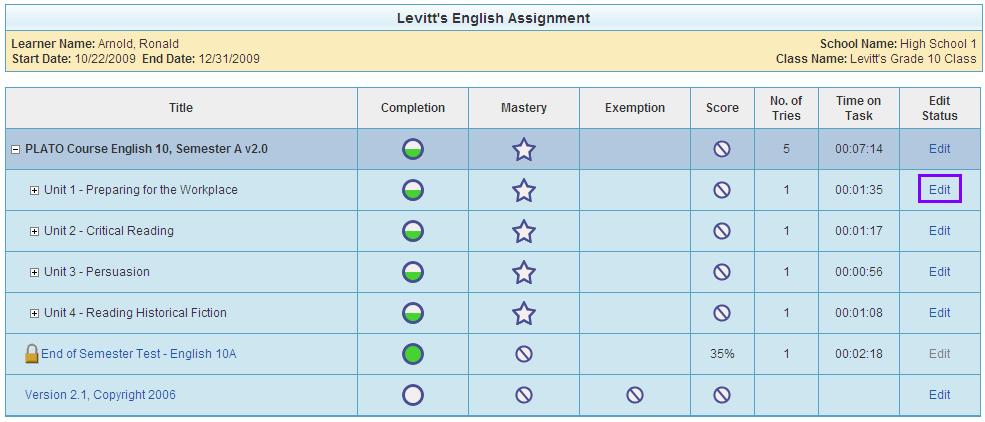 3.4 Edit Learner Status The Manage Assignment feature allows you to edit learners status one at a time or all at once. For a single learner, select the learner and click Edit Status, Single Learner.