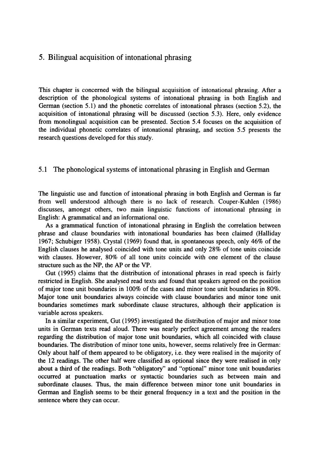 5. Bilingual acquisition of intonational phrasing This chapter is concerned with the bilingual acquisition of intonational phrasing.