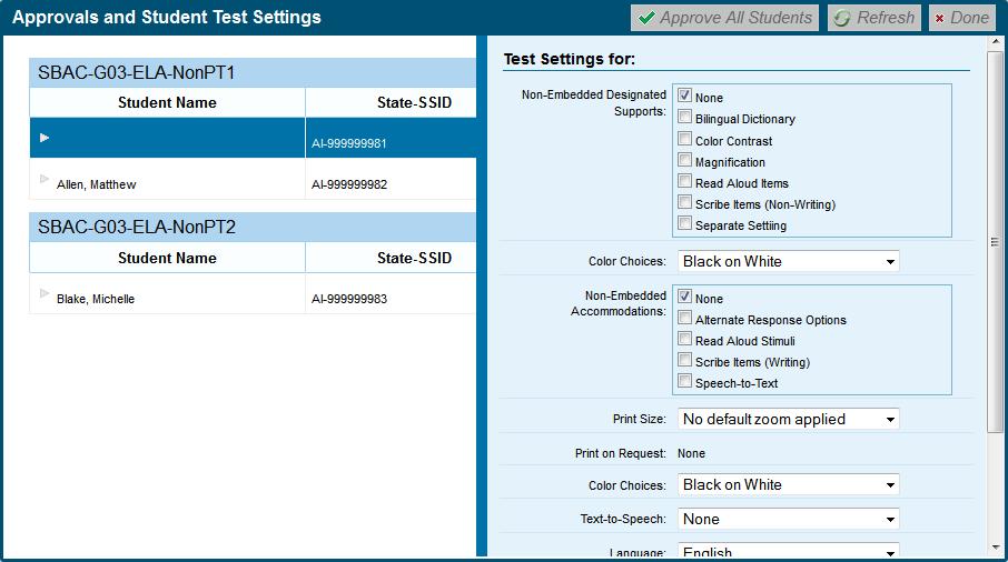 Interim Assessment Administration Resource Guide About the Test Settings column: Students with Standard test settings are students whose test settings are set to default.