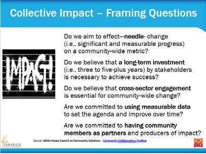 Assessing Readiness for Collective Impact EXERCISE DESCRIPTION: Convening a collaborative community change effort can be challenging.