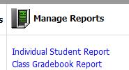 Viewing Classwide Reports Select Class Gradebook Report under