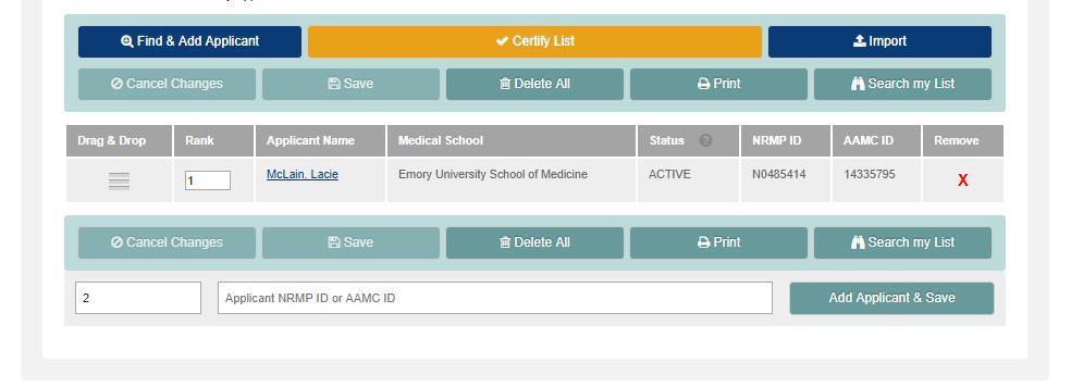 Adding An Applicant Using NRMP or AAMC ID, Continued: The Program Rank Order List screen displays. 4.