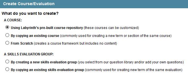 Click the Create Course/Evaluation link, choose the desired option, and click Submit.