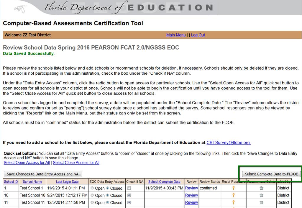 submit this certification until all members of your District Computer-Based Assessments Certification Team have reviewed and approved the data.