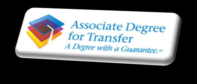 Associate in Arts for Transfer (AA -T) or Associate in