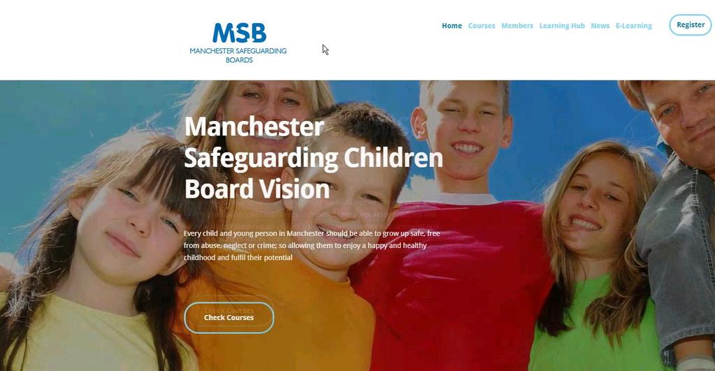 Introduction Welcome to the Manchester Safeguarding Board Training website which can be accessed through the internet http://training.manchesterscb.org.uk.