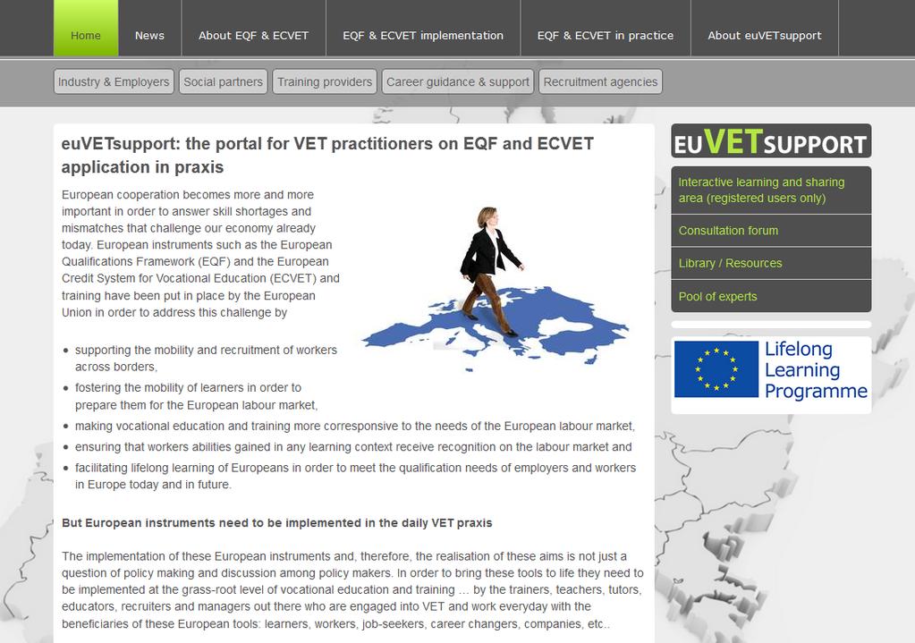 Europe facilitates this process with European VET instruments such as the European Qualifications Framework (EQF) and the European Credit System for VET (ECVET).
