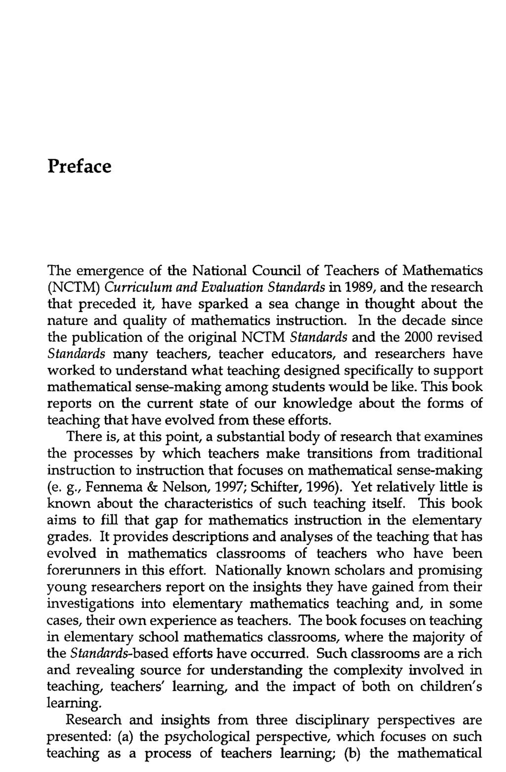 Preface The emergence of the National Council of Teachers of Mathematics (NCTM) Curriculum and Evaluation Standards in 1989, and the research that preceded it, have sparked a sea change in thought