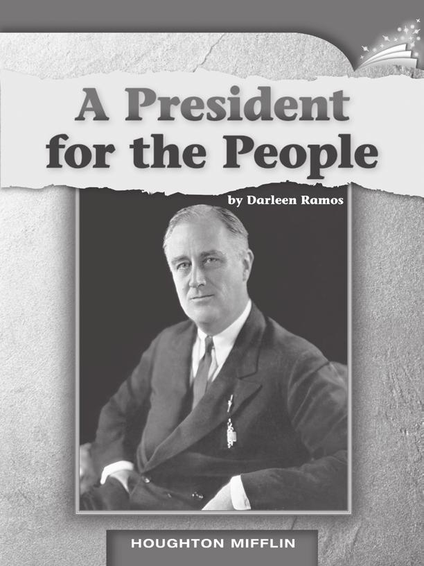 LESSON 19 TEACHER S GUIDE A President for the People by Darleen Ramos Fountas-Pinnell Level R Biography Selection Summary Franklin Delano Roosevelt lived a life of privilege.