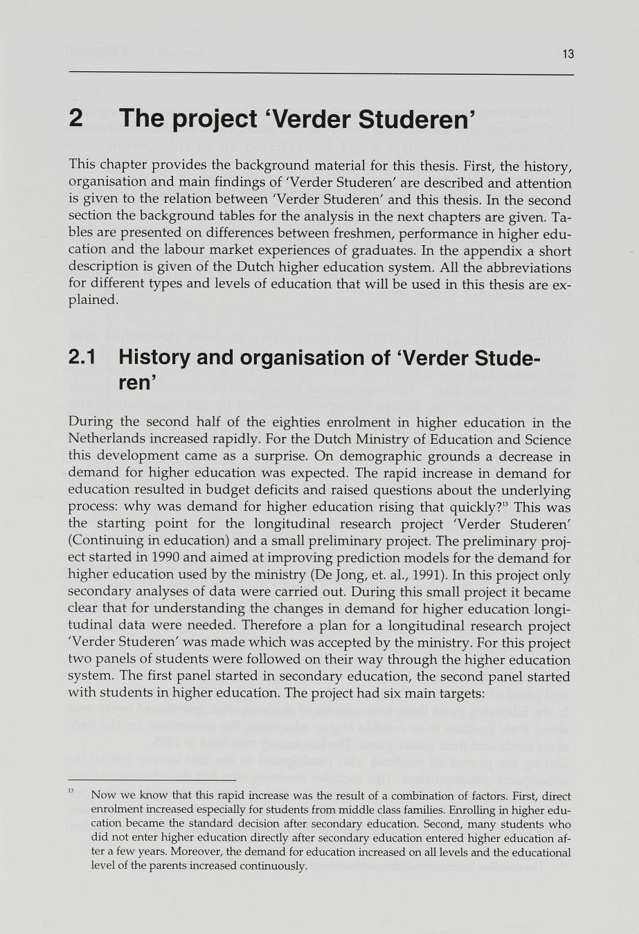 13 2 The project 'Verder Studeren' This chapter provides the background material for this thesis.