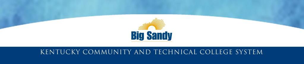 Big Sandy Community and Technical College Course Syllabus PS Number: 81213 Semester: Spring Year: 2017 Faculty Name: Charles K.