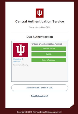 3. Once logged into the Central Authentication Service, use the Duo Authentication Prompt to verify your identity. 4.