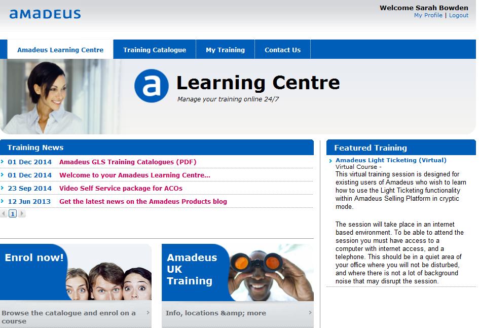 You will find 4 main tabs; Amadeus Learning Centre (homepage), Training Catalogue, My Training and Contact