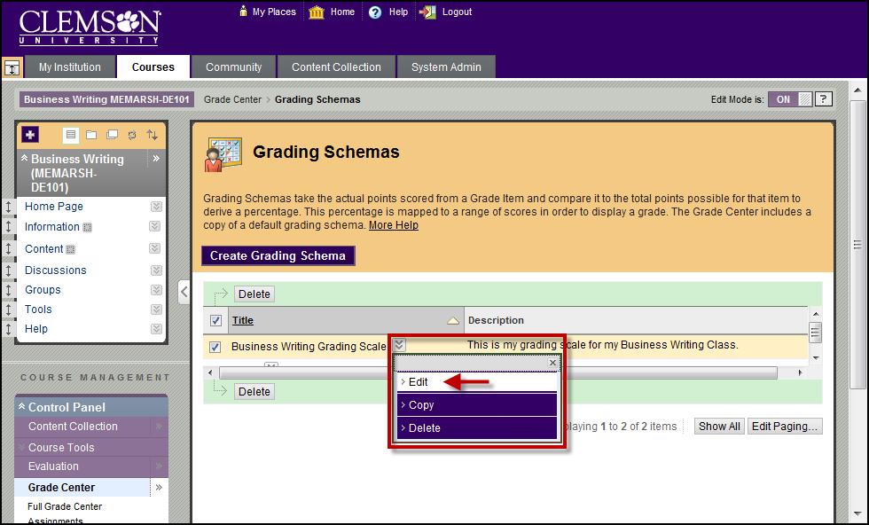 3. The Edit Grading Schema page. 4. Modify the grading schema. Then click Submit. Deleting a Grading Schema To delete a Grading Schema: 1.