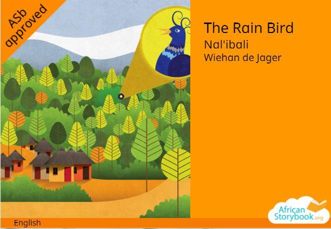 Two of the storybooks that African Storybook teachers have used for dramatisation The Rain Bird Paleng Library reported: The adults told the story in both languages (Sesotho and English).