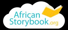 Acknowledgements Authors: Sheila Drew, Tessa Welch and the African Storybook team With thanks to our education