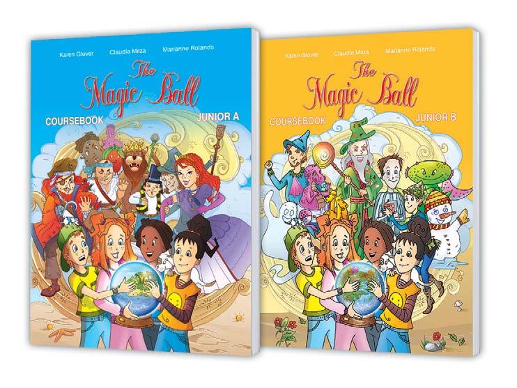CEFR: leading to A1 Primary Levels The Magic Ball Junior A & B THE MAGIC BALL is an innovative series which invites young learners to take their first steps in English.