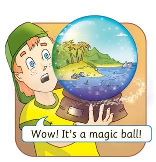 The adventure story in THE MAGIC BALL will capture the young learners imagination and hearts giving them access to a world where learning is exciting and fun.