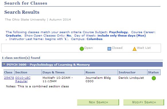 Search for Classes Section 2 10. View the Results. o The search returned Psych 5600, a Graduate Psychology class taught on Mondays by Derick Lindquist.