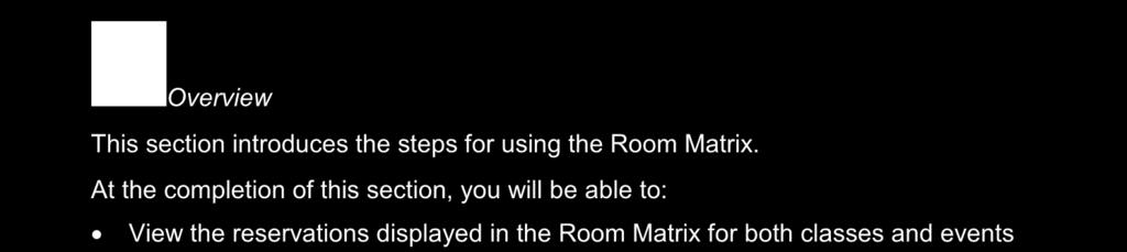 Use the Room Matrix Section 11 Overview This section introduces the steps for using the Room Matrix.