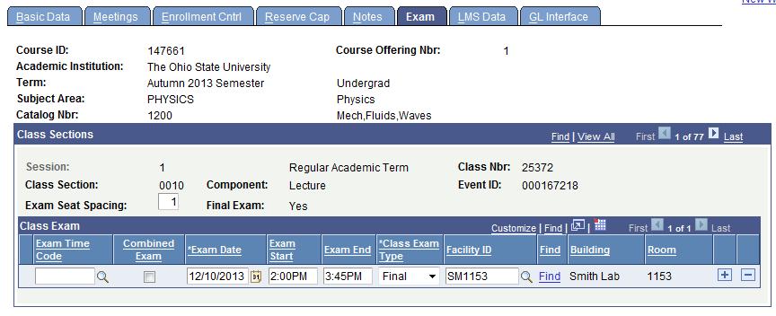 When the final exam scheduling program is run, the final exam reservation for this class will appear on the Exam tab, which you can view at the following path: Main Menu Curriculum Management