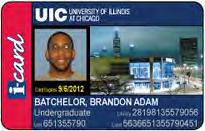 Identification Students must wear a College of Dentistry photo-id card specifying their name and departmental affiliation when on UIC premises.