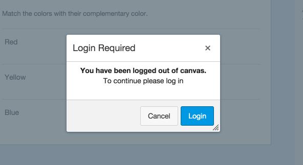 Quiz Logout Warning If at any time you get logged out of Canvas while taking a quiz, you will see a