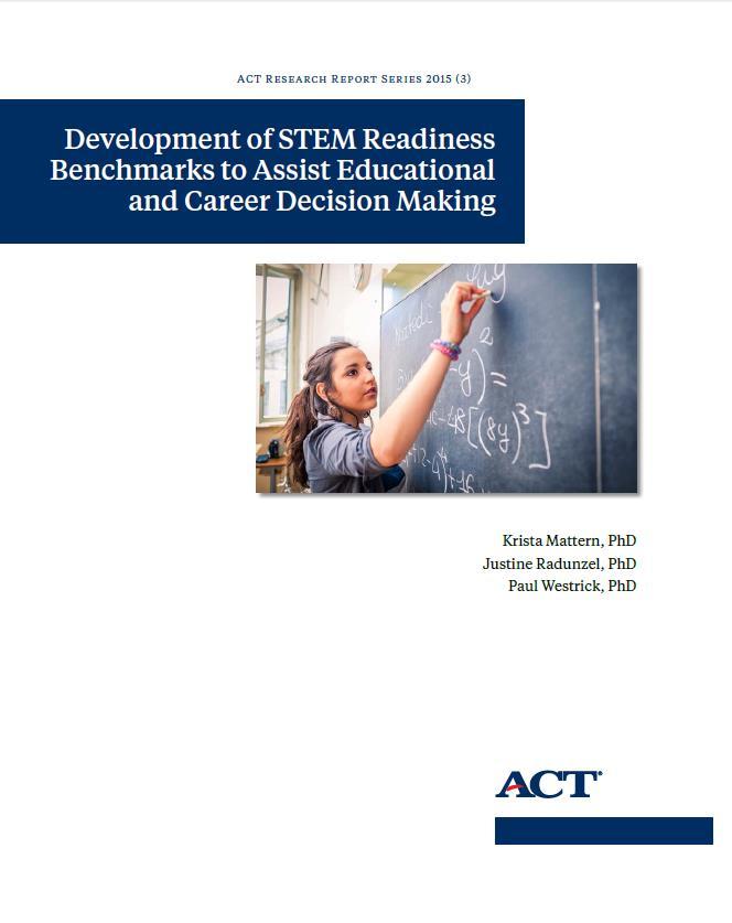 STEM Benchmark ACT has a long-standing commitment to STEM education and skill measurement The ACT is the only college admission exam featuring a science test Indicates the scores required for a high