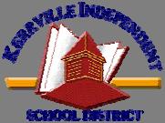 Kerrville Independent School District MISSION STATEMENT The Mission Statement of the Kerrville Independent School District is to educate all students to be successful and productive citizens in a way