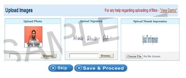 UPLOADING IMAGES Applicants need to upload their latest Photograph, Signature and Left Thumb Impression.