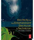 Electricity For The Entertainment Electrician Technician electricity for the entertainment electrician