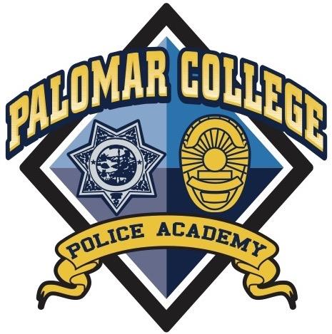 Palomar College Public Safety Training Center Police Academy Application Packet **Module III or Full Year** Academy Class 27 Applications may be submitted beginning on July 3, 2017 Application