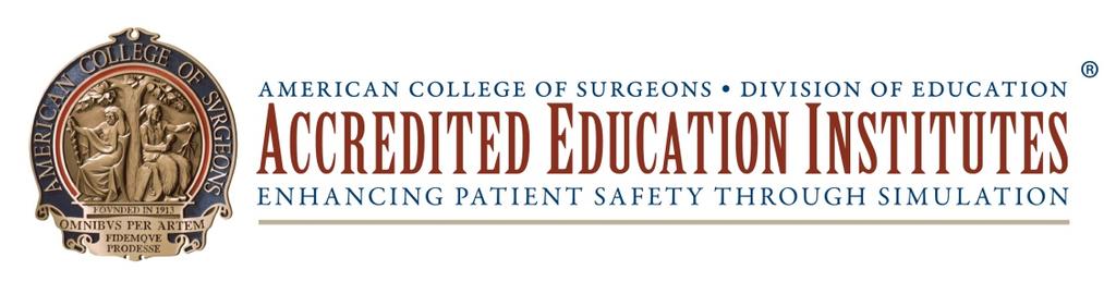 American College of Surgeons Program for the Accreditation of Education Institutes Program Requirements Aim The aim of the American College of Surgeons (ACS) Program for the Accreditation of