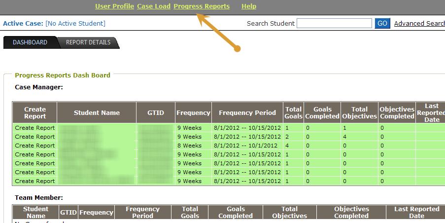 COMPLETING PROGRESS REPORTS Select the PROGRESS REPORTS link on the green task bar to display the PROGRESS DASHBOARD which contains a list of all students on the user s caseload as well as all