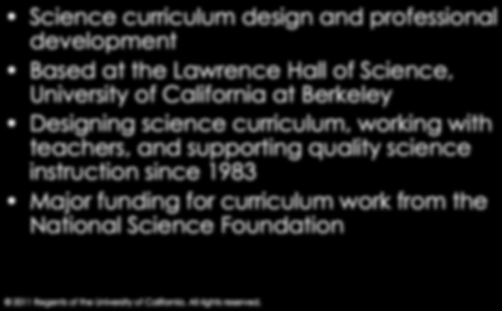 science instruction since 1983 Major funding for curriculum work from