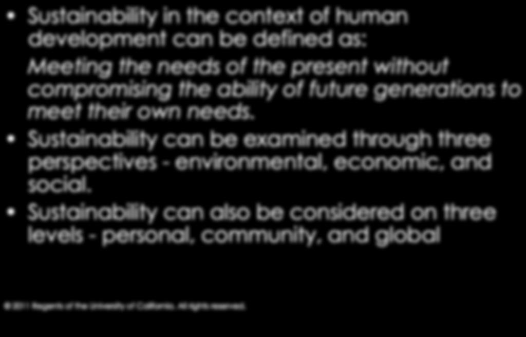 Sustainability can be examined through three perspectives -
