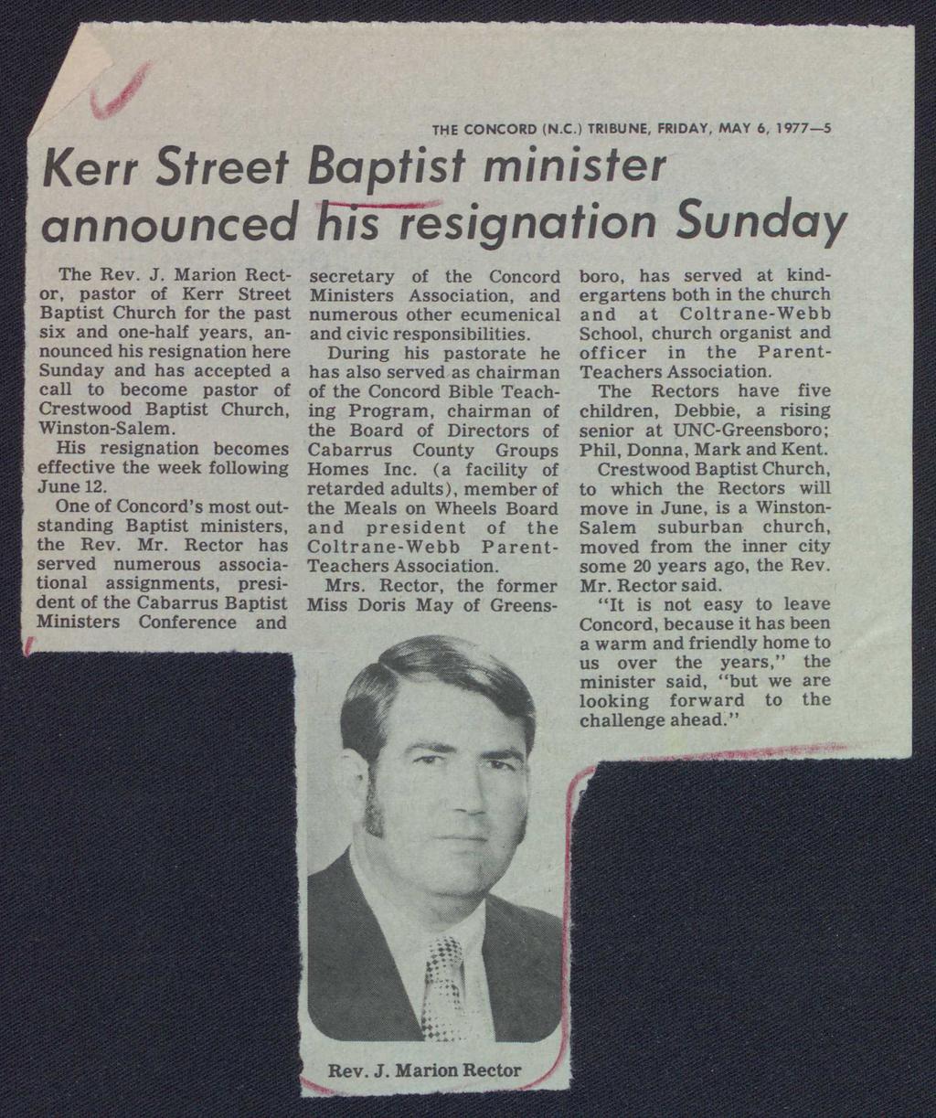 THE CONCORD (N.C.) TRIBUNE, FRIDAY, MAY 6, 1977-5 Kerr Street Baptist minister announced Fiis resignation The Rev. J.