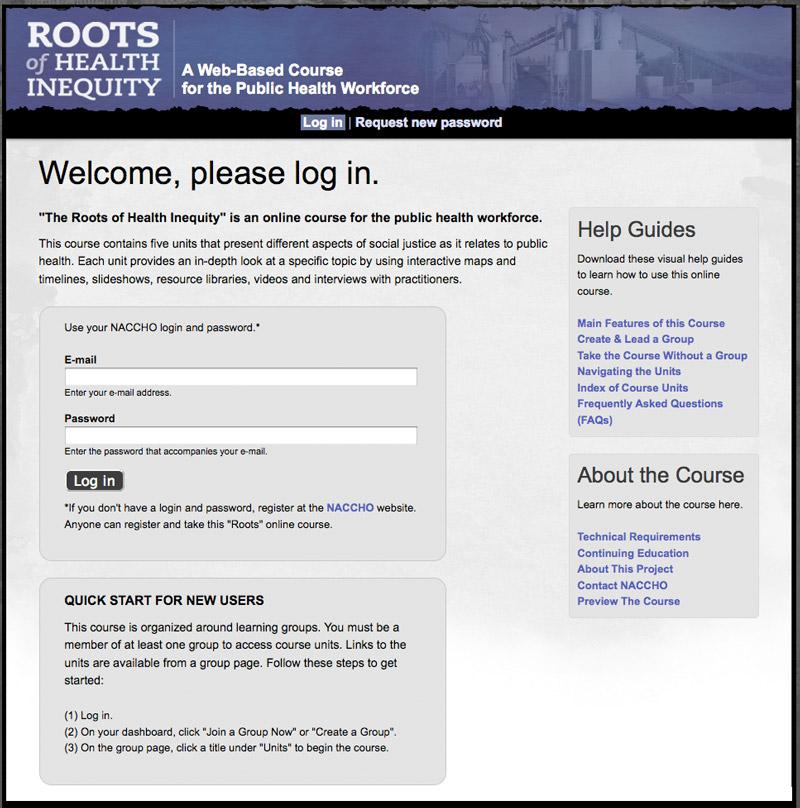Sample #1: Log In to the Roots of Health Inequity Online Course Find the log in page here: