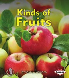 Teaching First Step Nonfiction Kinds of Plants Interest Level: Grades Pre-K 1 Reading Level: K Titles in this series: Kinds of Flowers Kinds of Fruits Kinds of Grains
