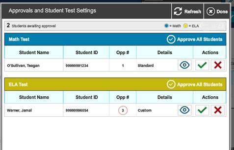 in the upper- Note: The Approvals notification updates regularly, but you can also click right corner to update it manually. To approve students for testing: 1. Click Approvals.