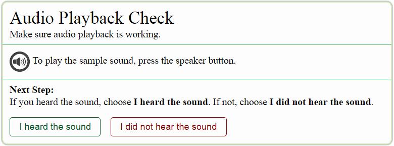 Step 5b Sound Check for Tests with Listening Items The Audio Playback Check page appears for students taking Reading tests that contain listening items.