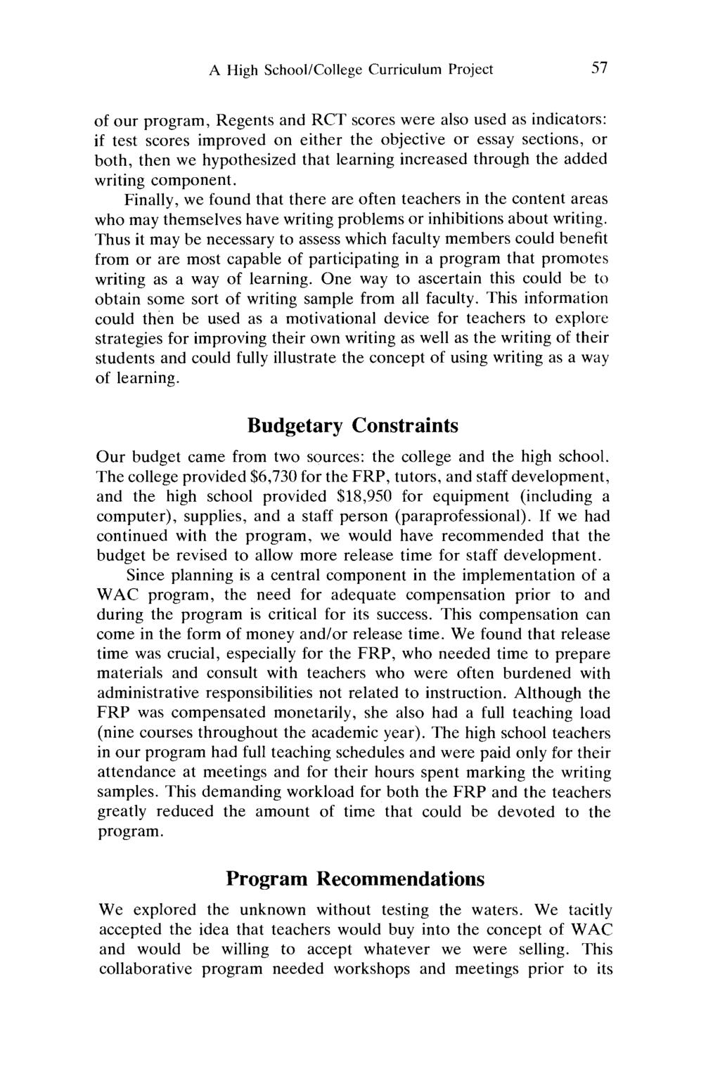 A High School/College Curriculum Project 57 of our program, Regents and RCT scores were also used as indicators: if test scores improved on either the objective or essay sections, or both, then we
