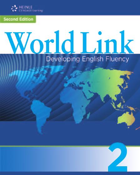 World Link NEW Second Edition World Link has everything students need to be in